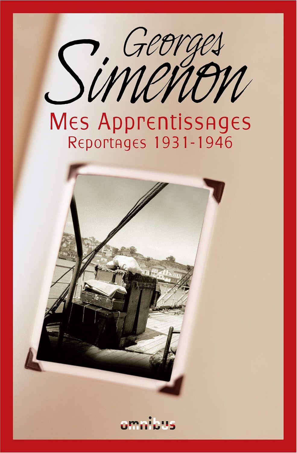 Mes apprentissages - Reportages 1931-1946 (French Edition)