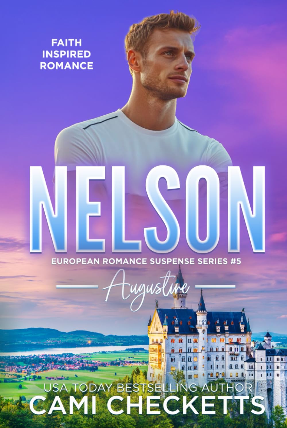 Nelson: Faith Inspired Romance (European Romance Suspense Series)