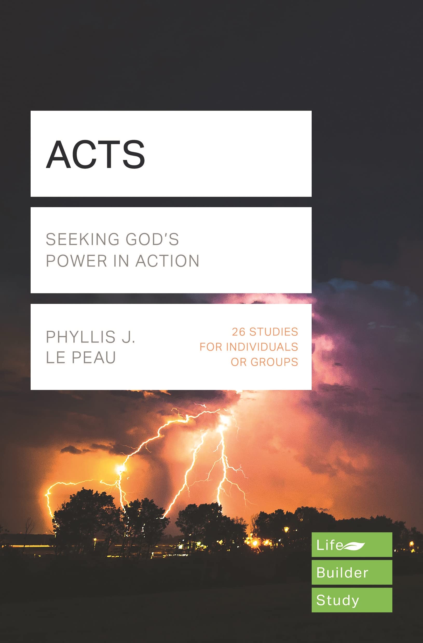 Acts (Lifebuilder Study Guides): Seeing God's Power in Action (Lifebuilder Bible Study Guides) (Lifebuilder Bible Study Guides, 7)