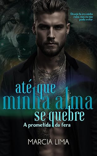 Até que Minha Alma se Quebre: A Prometida da Fera