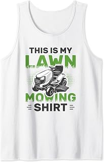 This Is My Lawn Mowing Shirt Mowing The Lawn Mower Tank Top