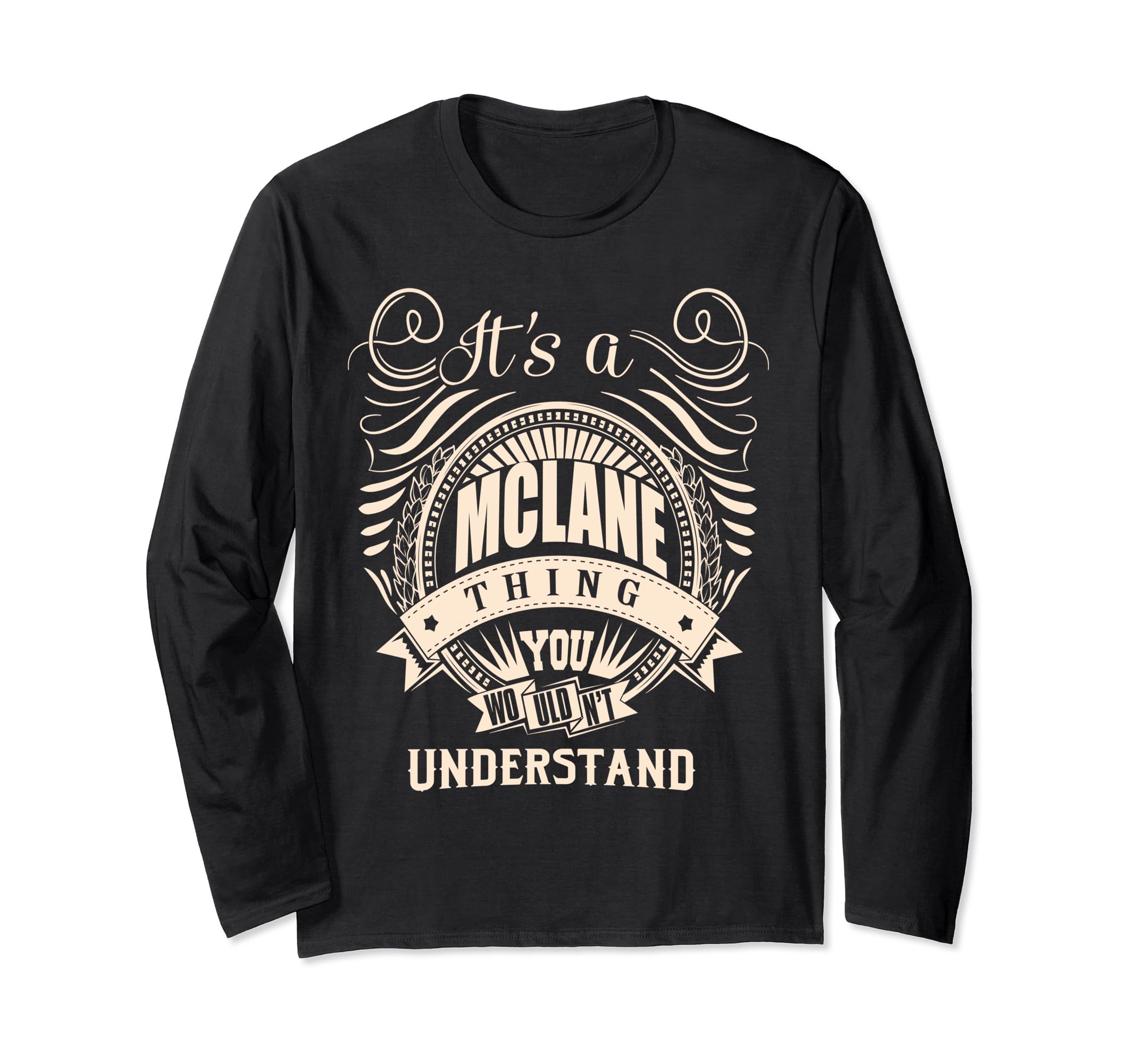 It's a MCLANE thing you wouldn't understand Gifts Long Sleeve T-Shirt