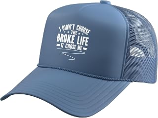 I Didnt Choose Broke Life Budget Money Sarcasm Text Design Trucker Hat with Adjustable Mesh Back