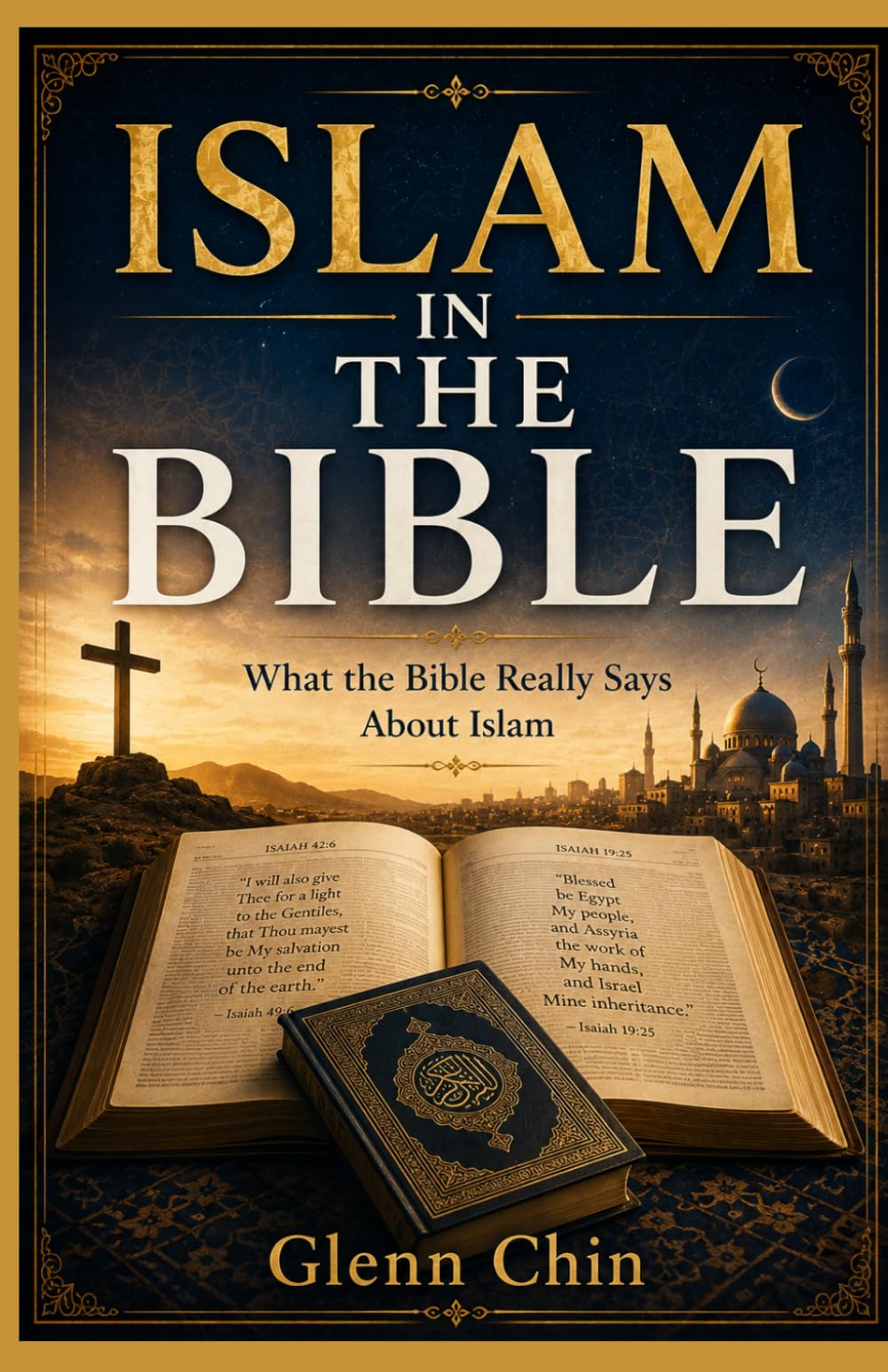 ISLAM IN THE BIBLE: What the Bible Really Says About Islam