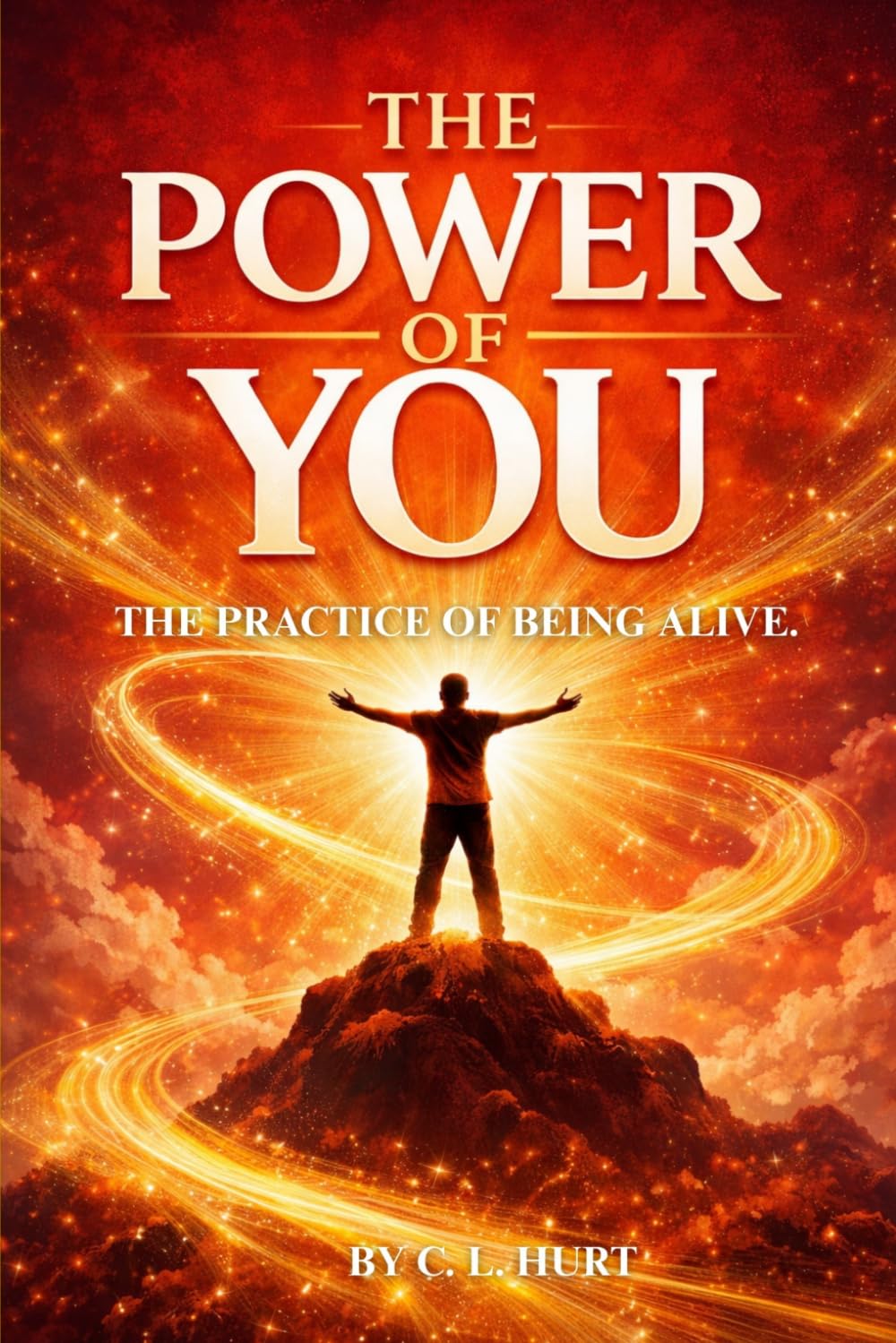 The Power of You: The Practice of Being Alive