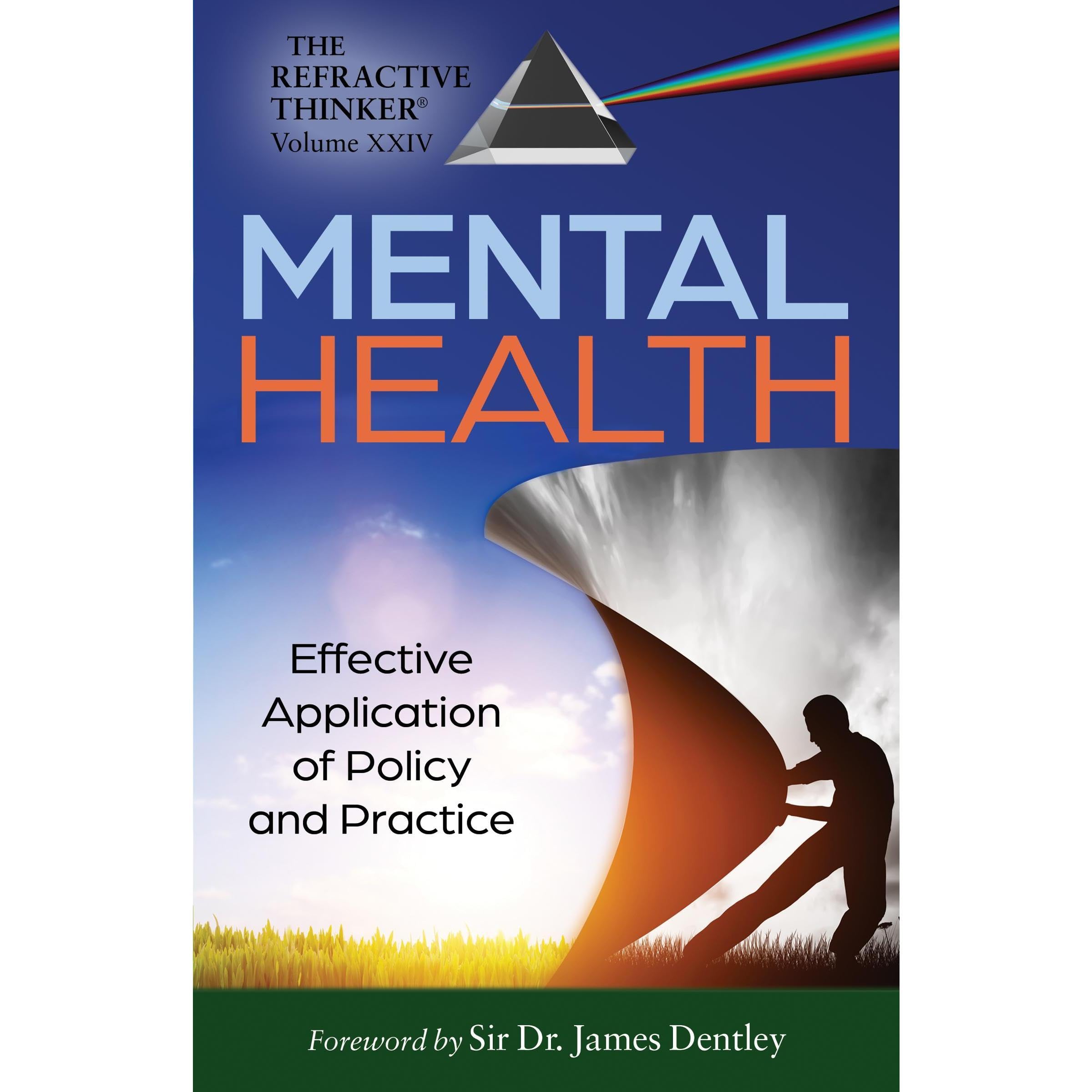 The Refractive Thinker® Vol. XXIV Mental Health