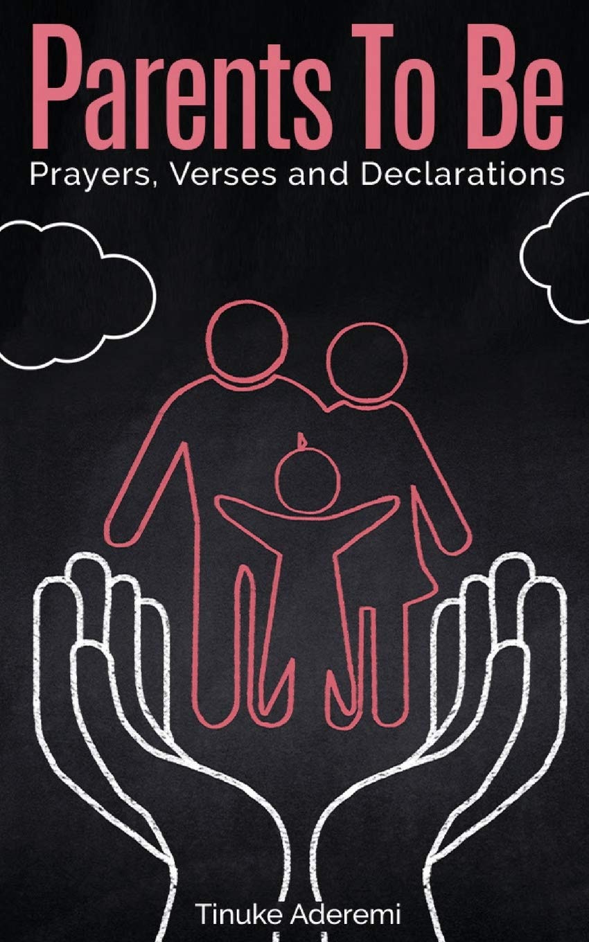 Parents To Be: Prayers, Verses and Declarations