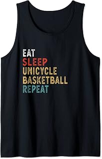 Eat Sleep Unicycle Basketball Repeat Funny Player Gift Idea Tank Top