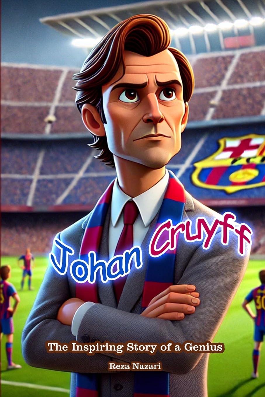 Johan Cruyff: The Inspiring Story of a Genius