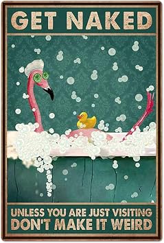 QXTUDCA Flamingo Metal Tin Sign Unless You Are Just Visiting DonT Make It Weird,Bathtubs Bathe Sign Home Bar Home Decor Signs Gifts Art 12x17 Inch