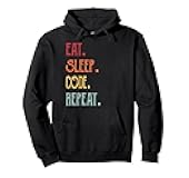 Eat Sleep Code Repeat Retro Sarcastic Funny IT Programmer Pullover Hoodie