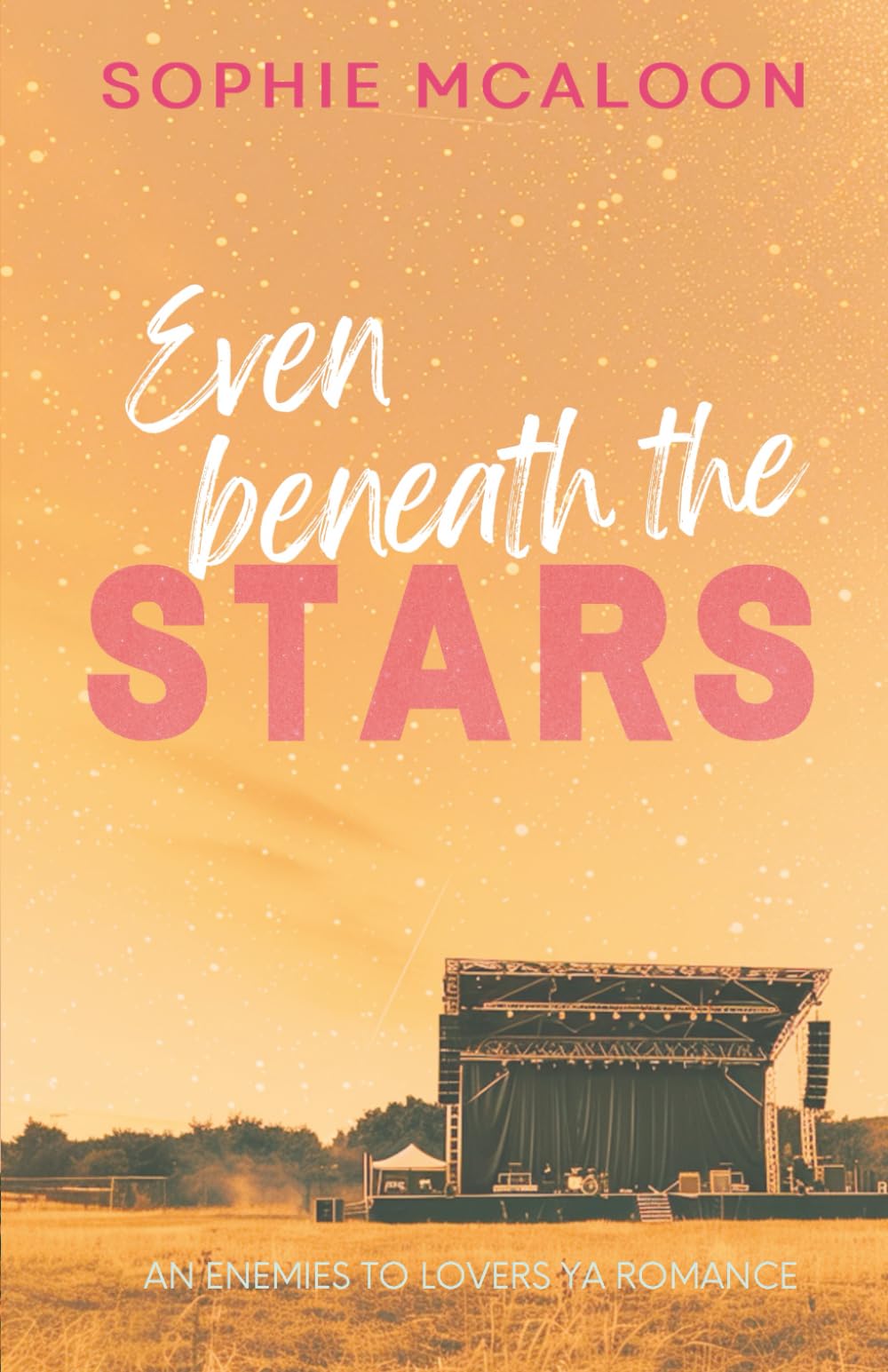 Even Beneath The Stars: A YA enemies to lovers romance: 4 (Sandy Haven Series)