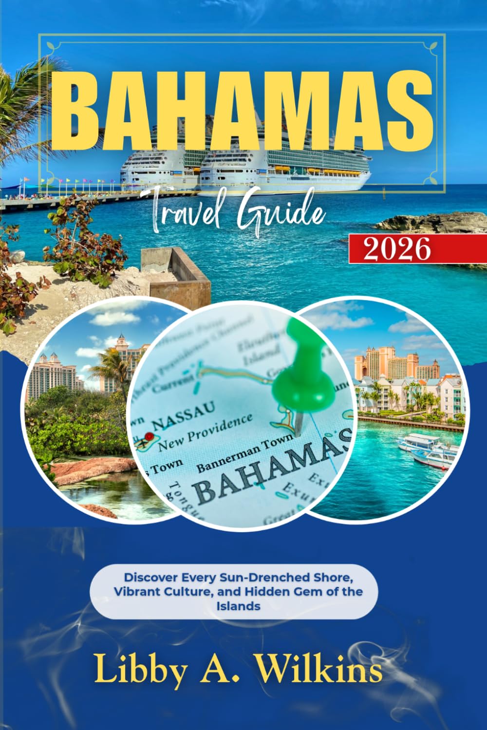 BAHAMAS Travel Guide 2026: Discover Every Sun-Drenched Shore, Vibrant Culture, and Hidden Gem of the Islands
