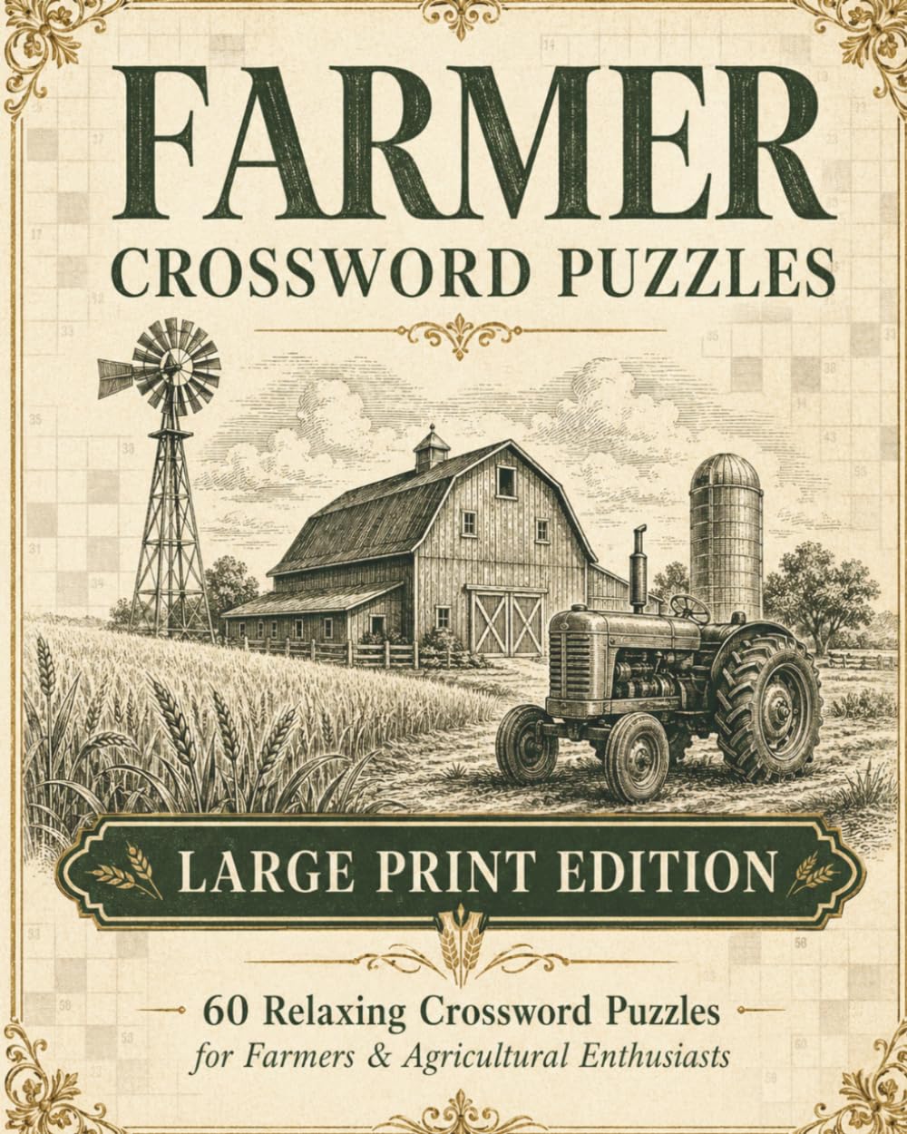 FARMER CROSSWORD PUZZLES: Large Print Crossword Puzzles about Farming, Agriculture, Tractors, Crops and Rural Life | 8x10, 60 Puzzles | Includes ... (Everyday Heroes Puzzle Collection)
