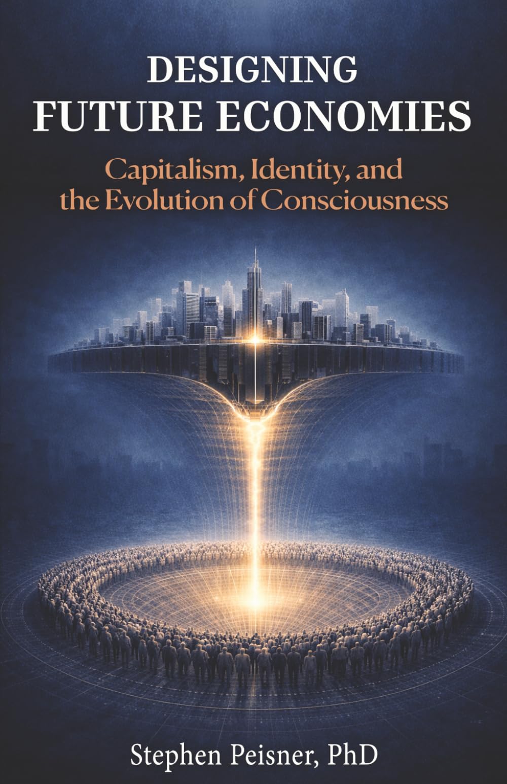 Designing Future Economies: Capitalism, Identity, and the Evolution of Consciousness
