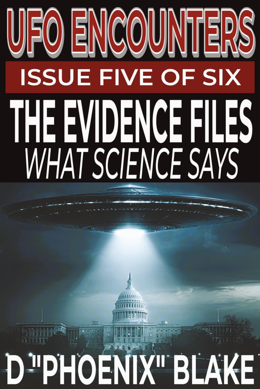 UFO Encounters: The Evidence Files: What Science Says; Issue 5 of 6 (UFO Encounters series)