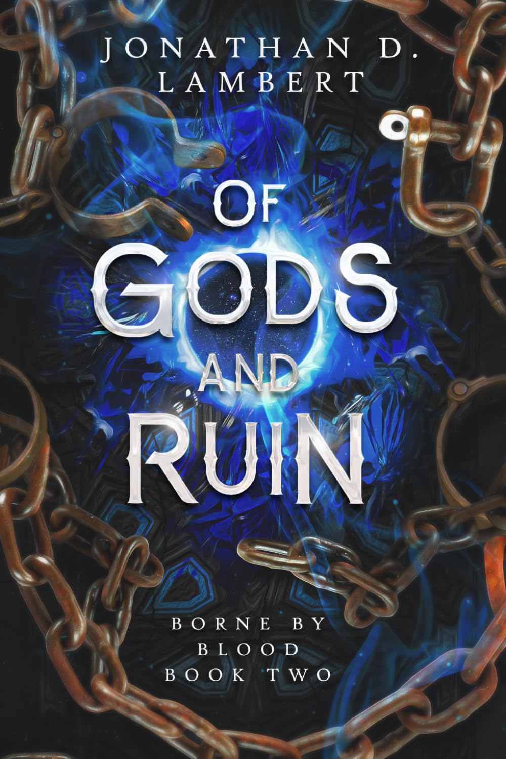 Of Gods and Ruin: 2 (Borne by Blood)
