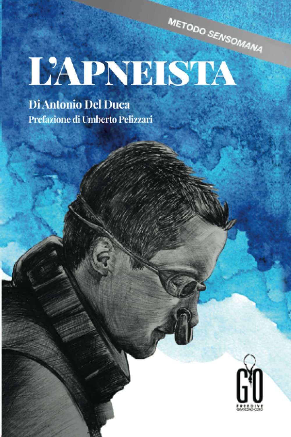 L'Apneista: Prologue di Umberto Pelizzari (Italian Edition)