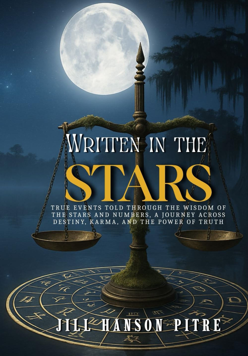 Written in the Stars: True events told through the wisdom of the stars and numbers. A journey across destiny, karma, and the power of truth.