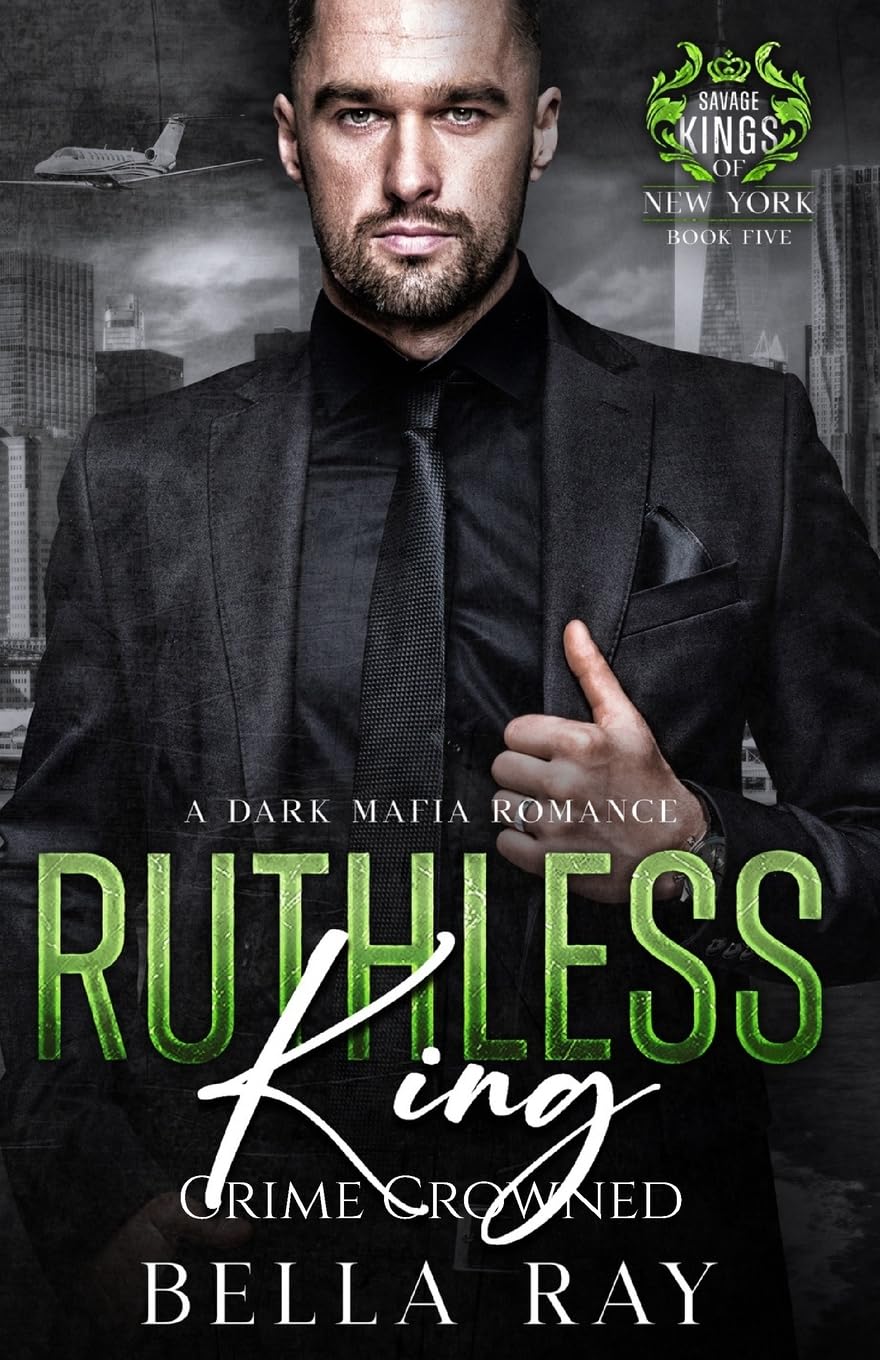 Ruthless King: A Dark Mafia Romance: 5 (Savage Kings of New York)