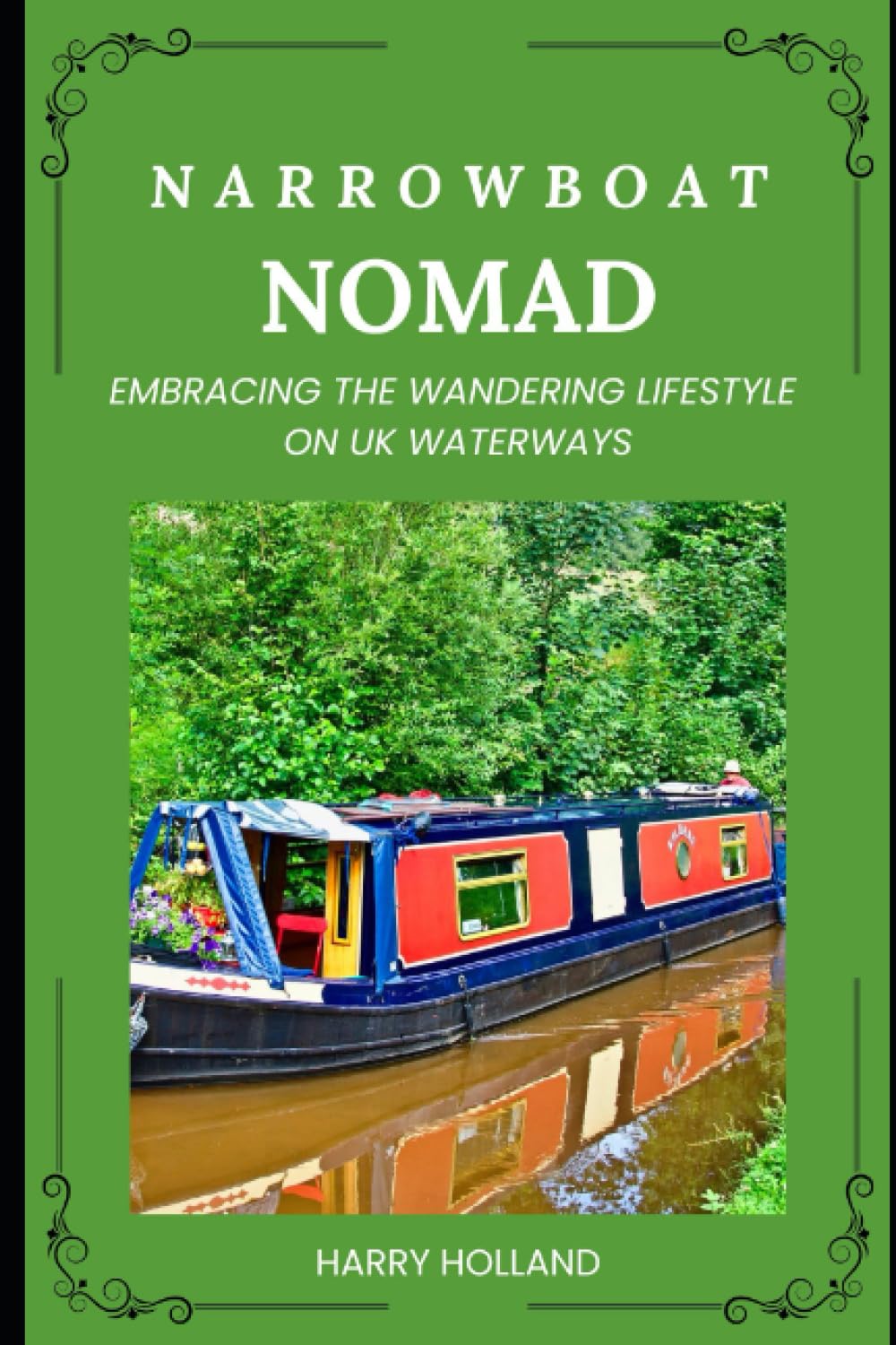 Narrowboat Nomad: Embracing the Wandering Lifestyle on UK Waterways