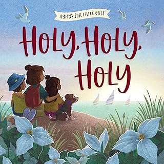 Holy, Holy, Holy (Hymns for Little Ones)