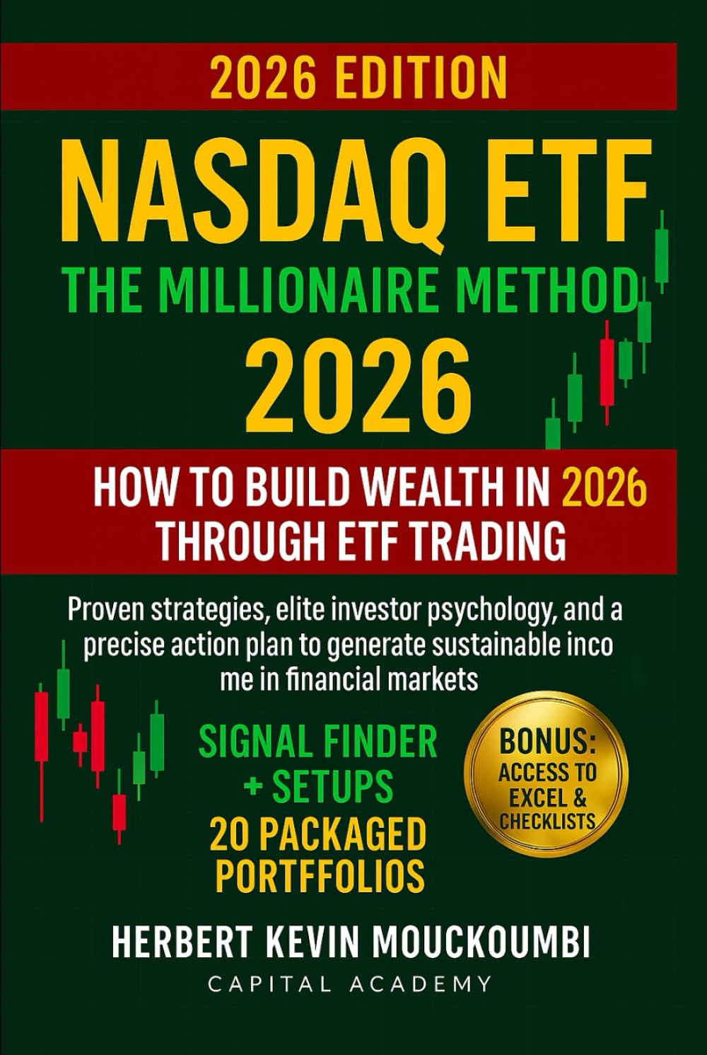 Nasdaq ETF: The Millionaire Method – How to Build Wealth in 2026 Through ETF Trading: Proven Strategies, Elite Investor Psychology, and a Precise ... in the S&P 500, Nasdaq, and Leveraged ETFs)