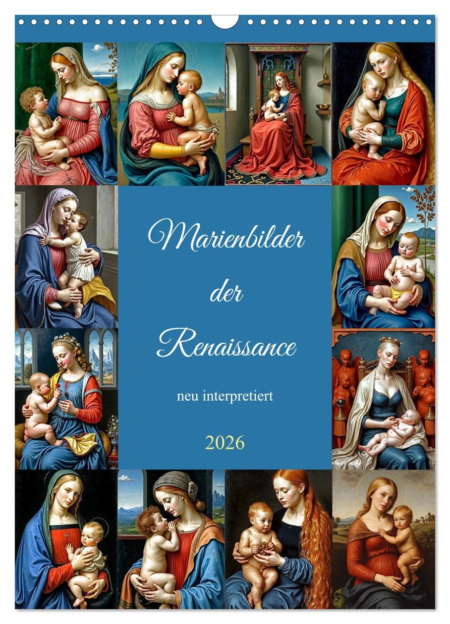 Renaissance images of the Virgin Mary reinterpreted UK-Version (Wall Calendar 2026 DIN A3 Portrait), CALVENDO 12 Month Wall Calendar
