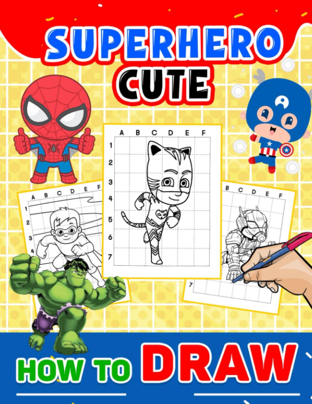 How to Draw Superhero Cute: Step-By-Step Guide Book For Drawing With 30 Illustrations To Learn To Draw | Stress Relief Gifts | Birthday Gifts | Creativity Gifts