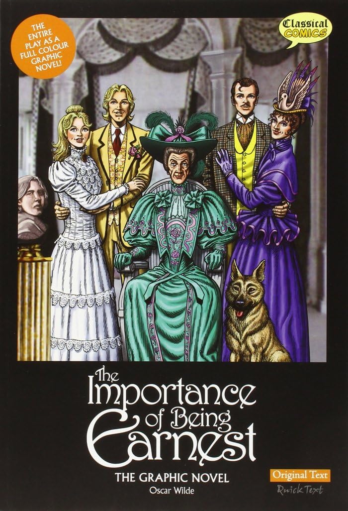 The Importance of Being Earnest The Graphic Novel: Original Text