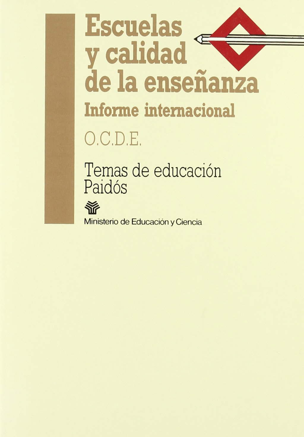 ESCUELAS Y CALIDAD DE LA ENSEÑANZA: 1 (Educador)