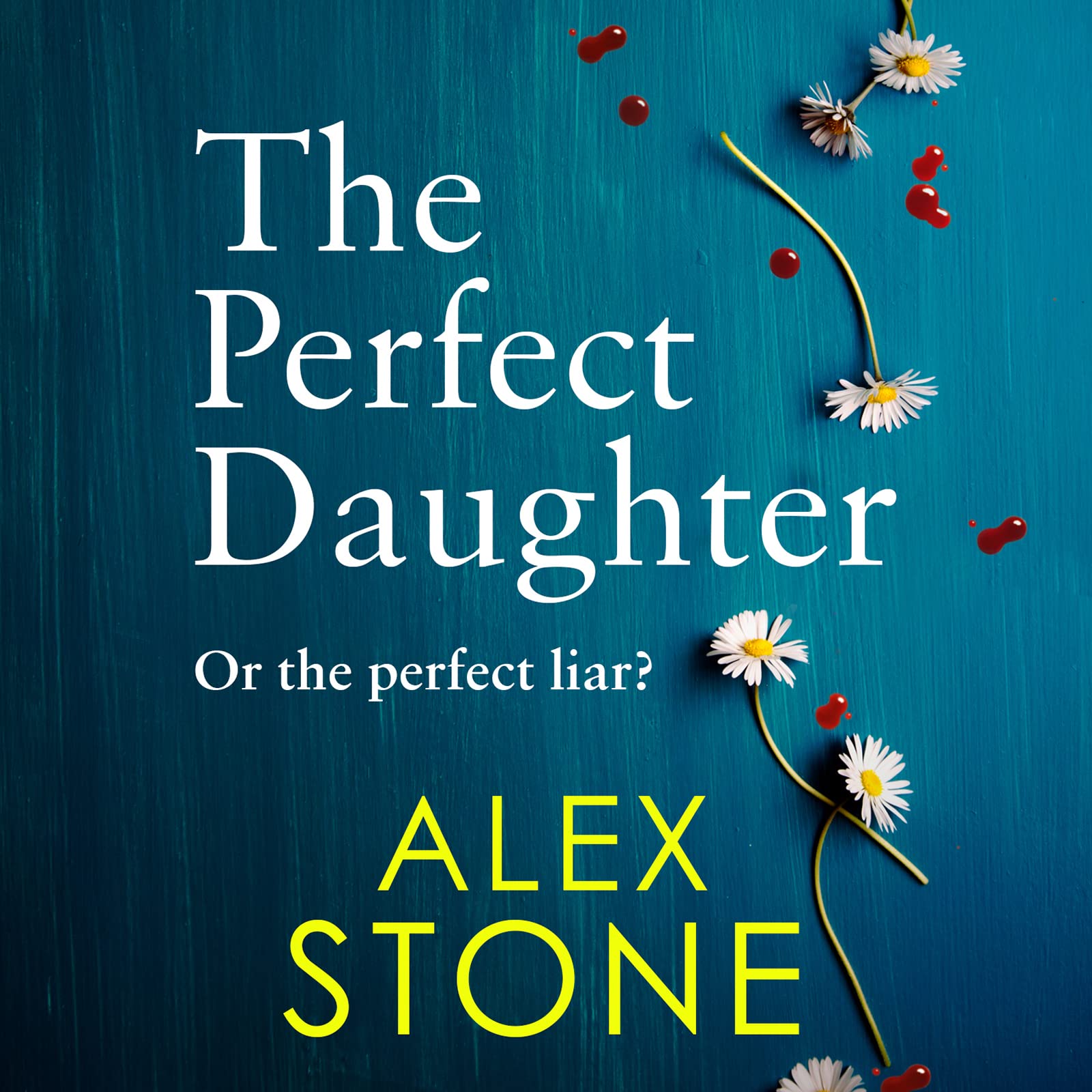 Buy The Perfect Daughter: An absolutely gripping psychological thriller you won't be able to put down — BookShops.in