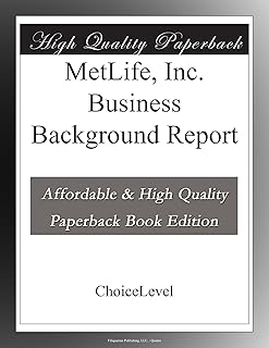 MetLife, Inc. Business Background Report