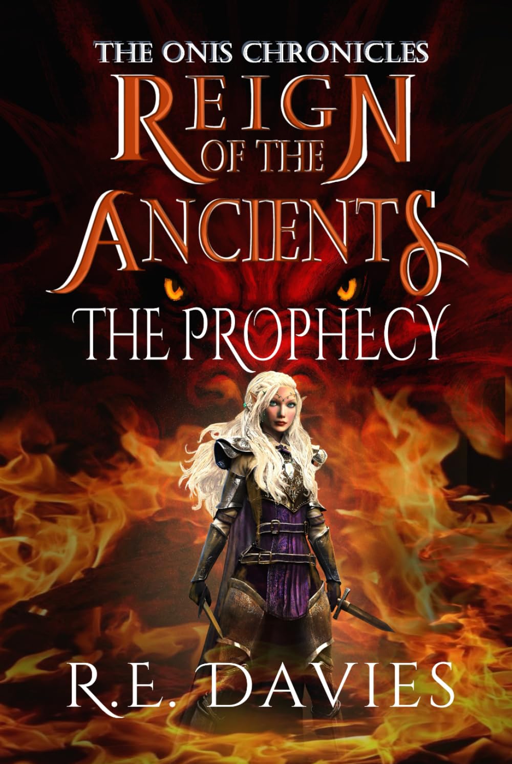 Reign of the Ancients: Part 1: The Prophecy (The Onis Chronicles - A Fantasy Adventure Series)