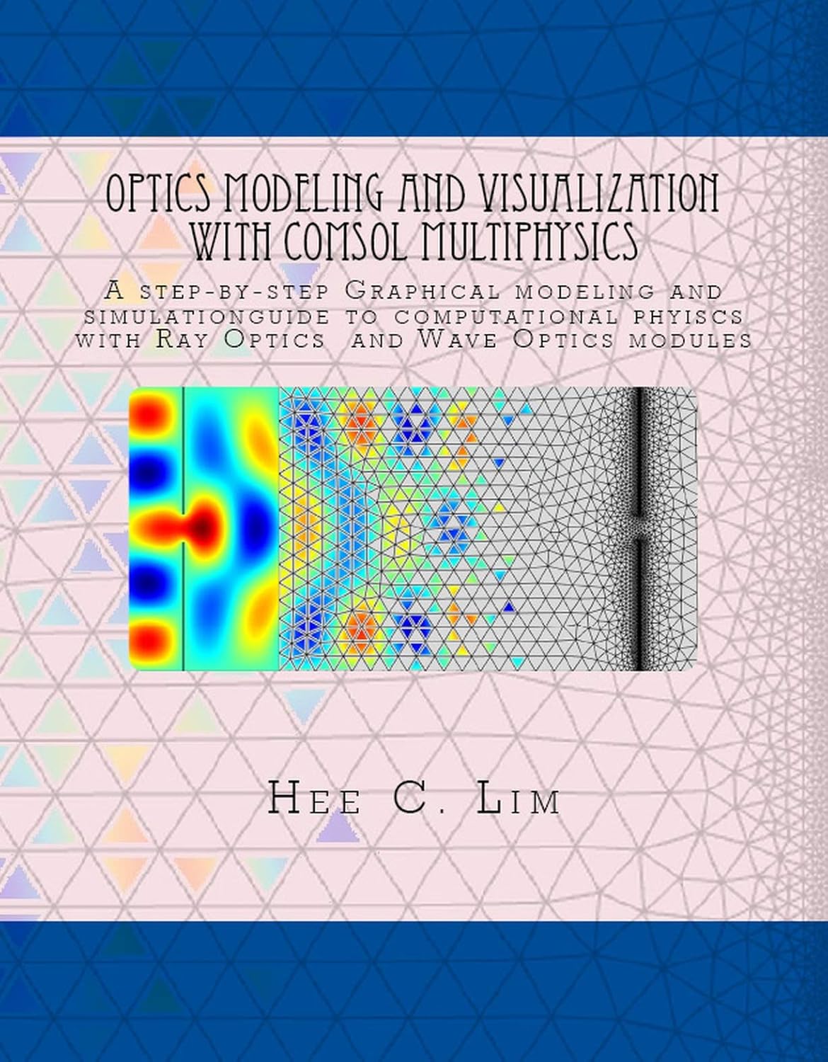 Amazon Optics Modeling and Visualization with COMSOL Multiphysics A