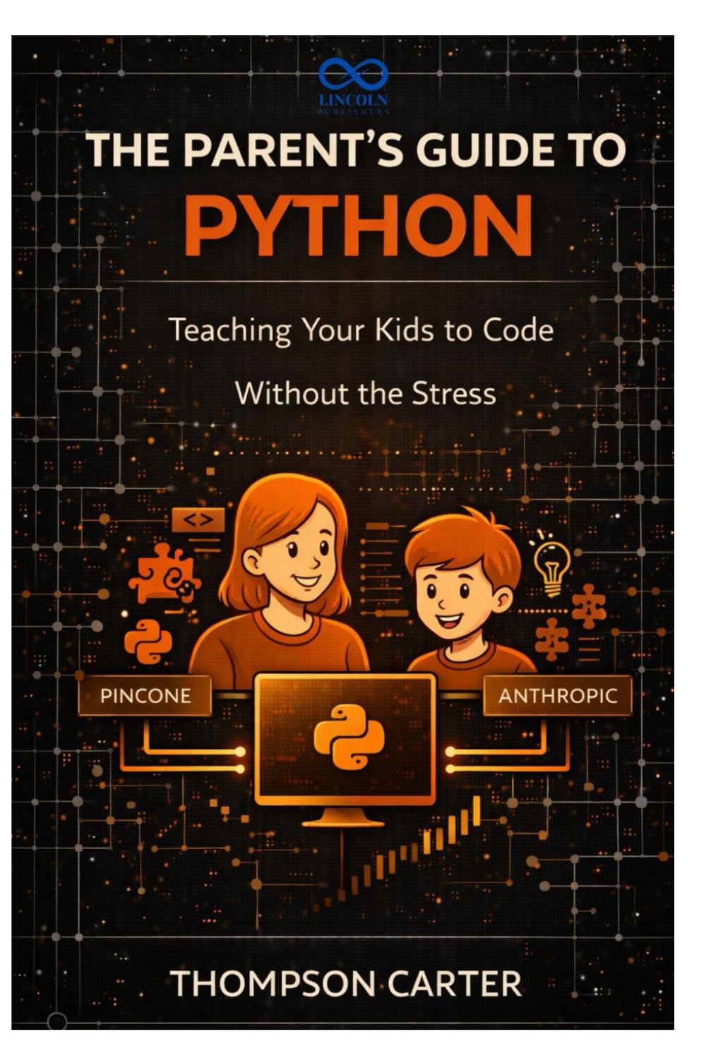 The Parent’s Guide to Python: Teaching Your Kids to Code Without the Stress