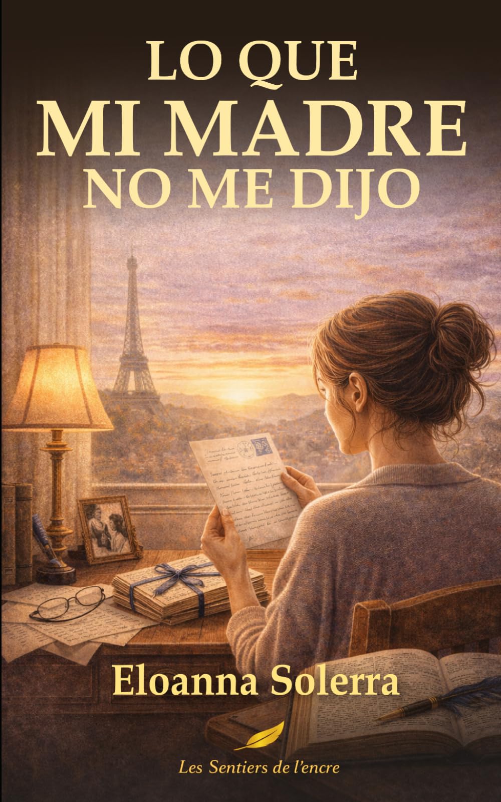 Lo que mi madre no me dijo (Mensajeras de la Sombra - Lo que el tiempo calla, las mujeres lo revelan.)