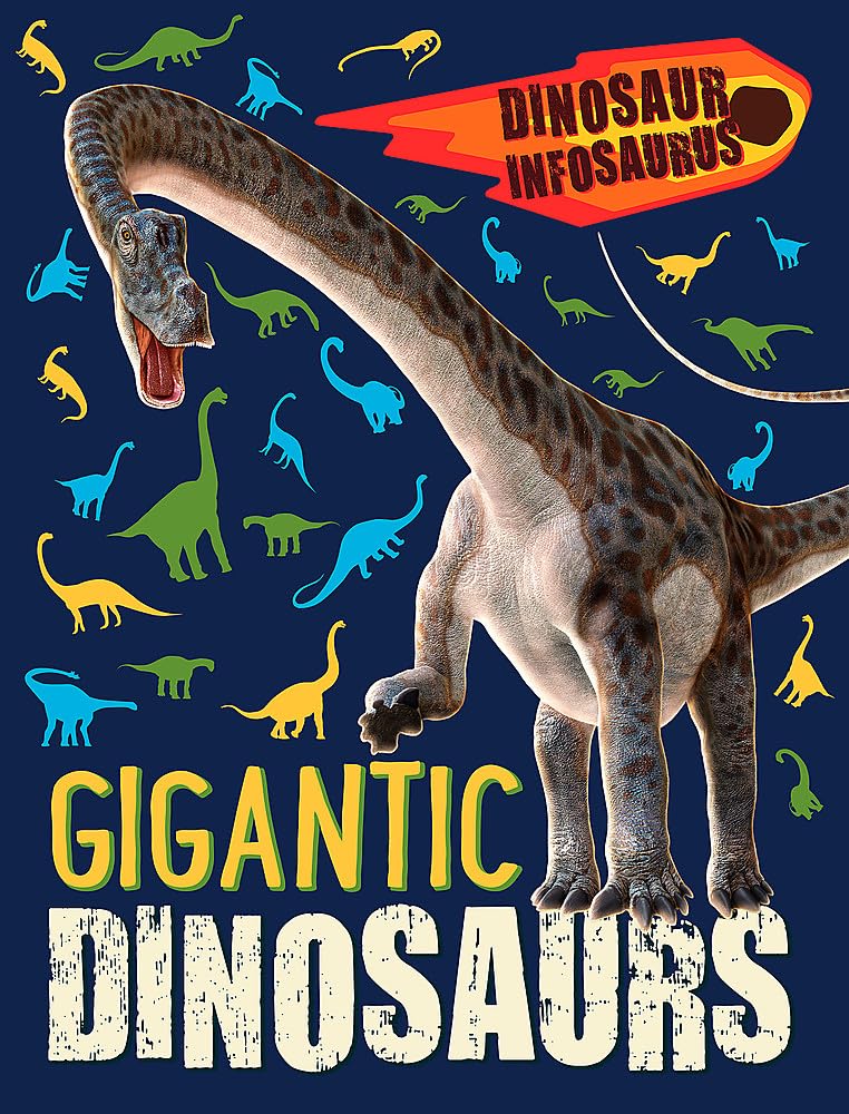 Wayland Dinosaur Infosaurus: Gigantic Dinosaurs