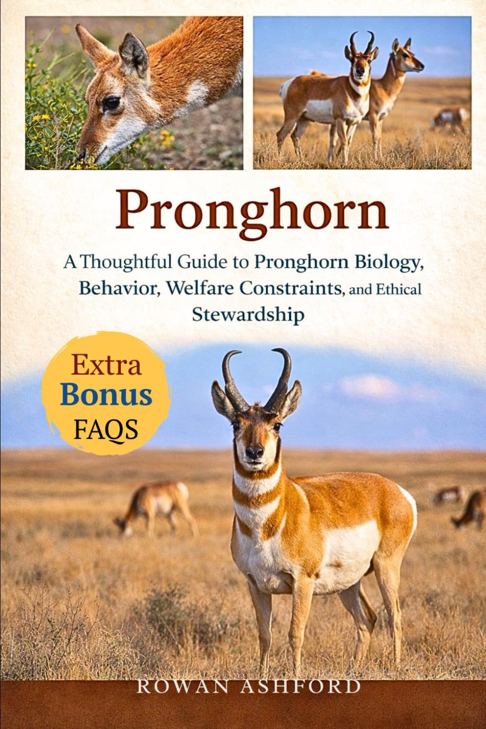 PRONGHORN: A Thoughtful Guide to Pronghorn Biology, Behavior, Welfare Constraints, and Ethical Stewardship