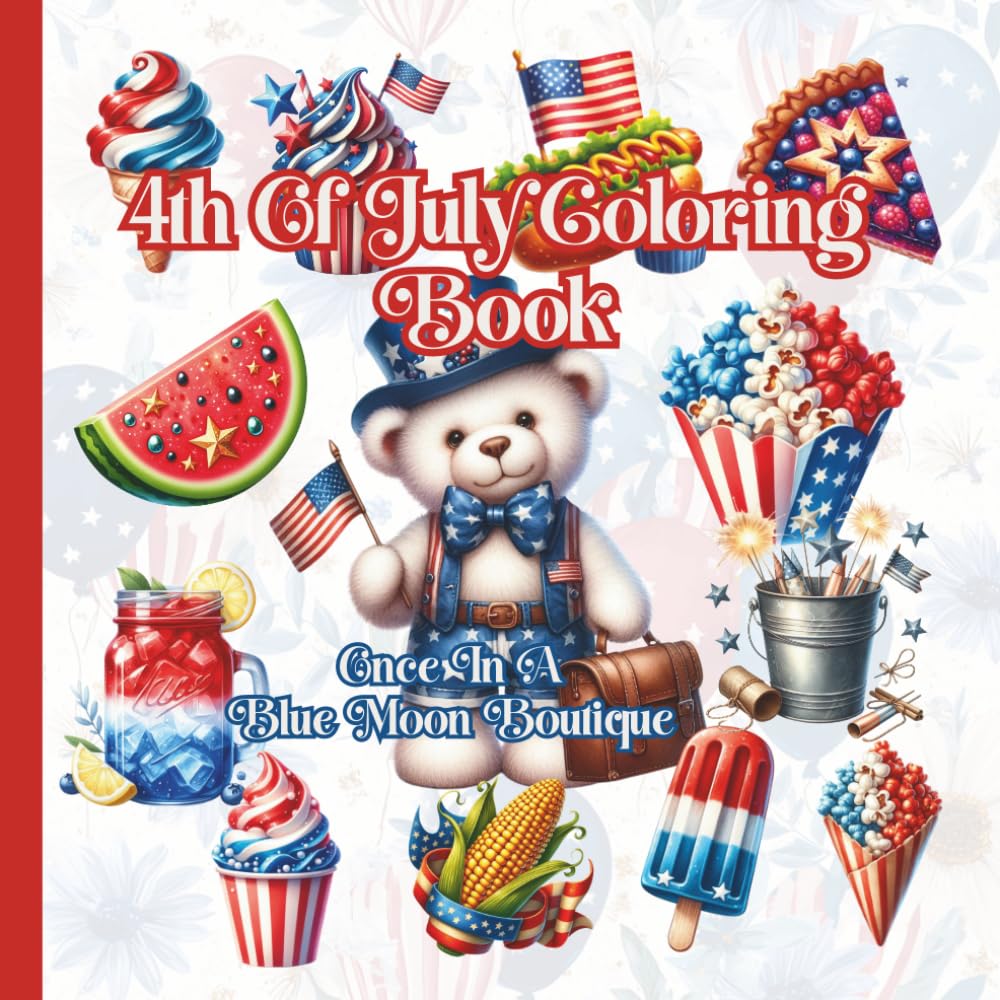 4th Of July Coloring Book: Independence Day Coloring Book