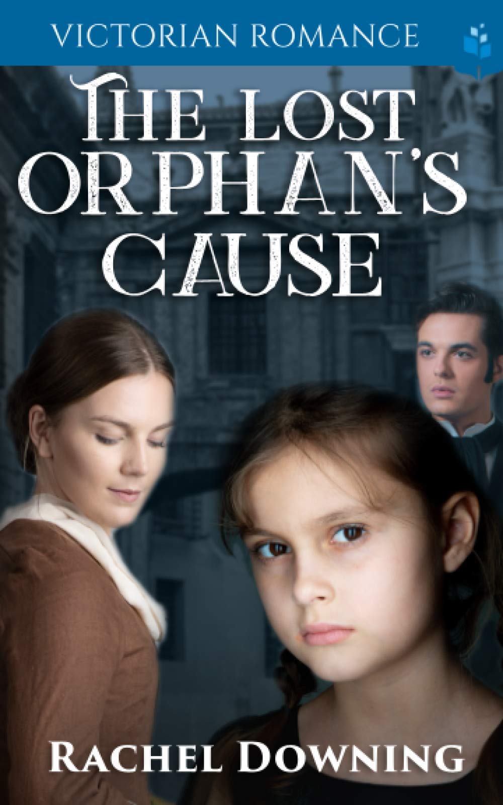 The Lost Orphan's Cause: Victorian Romance