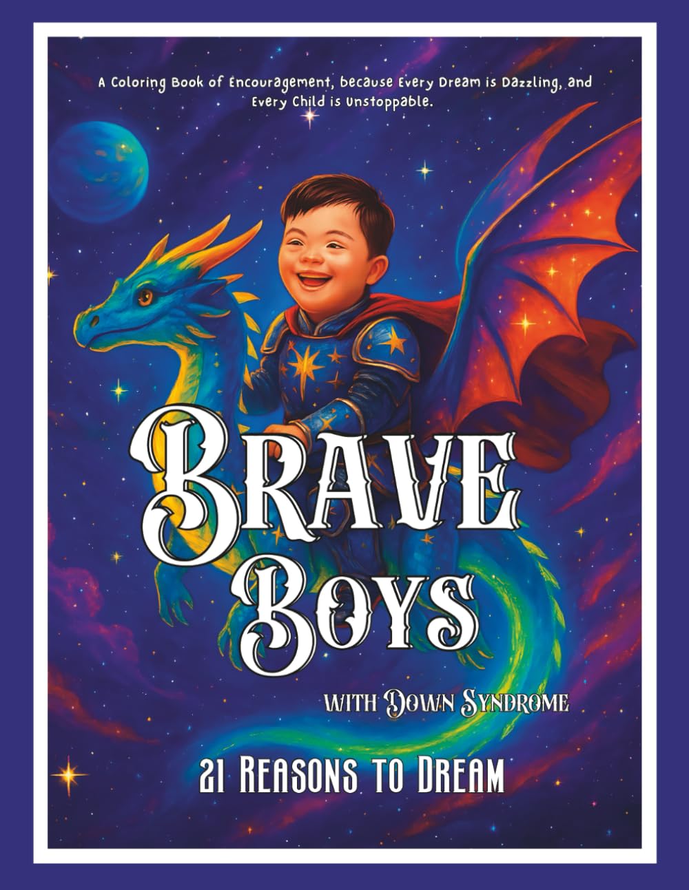 Brave Boys with Down Syndrome: 21 Reasons to Dream