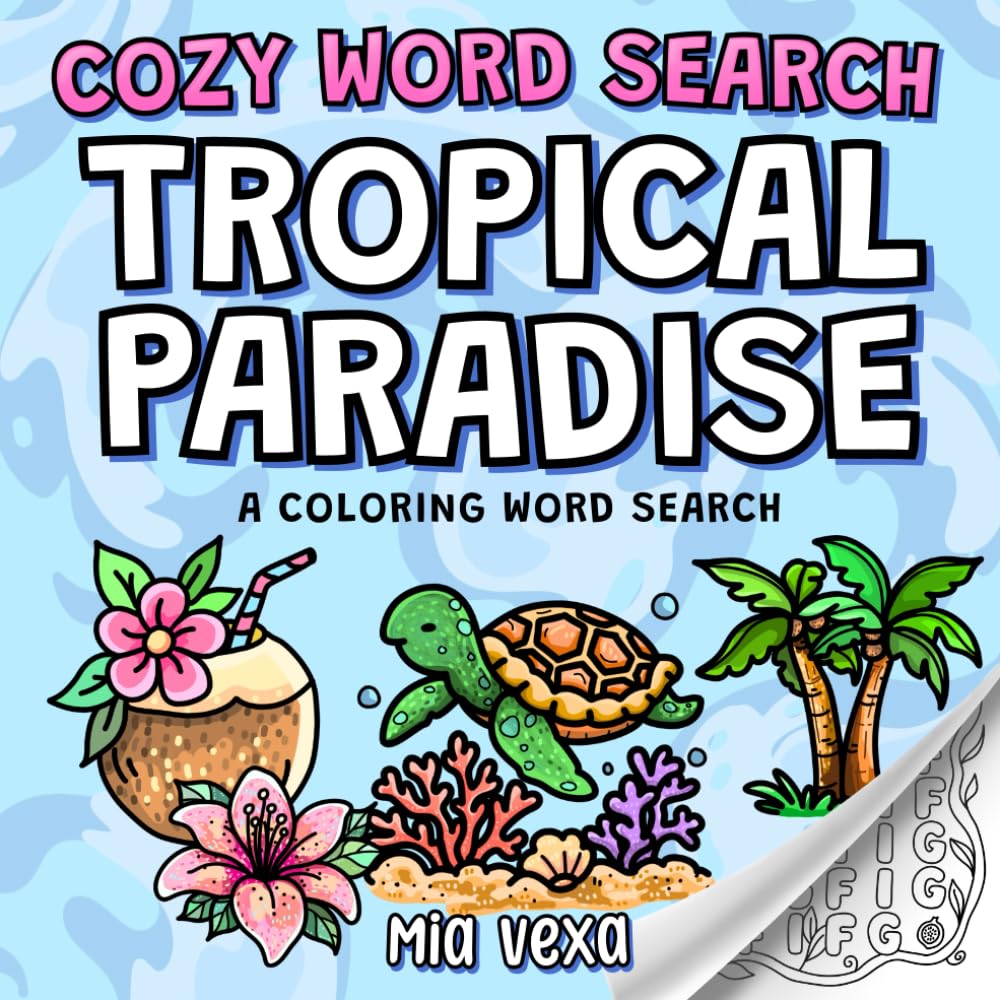 Cozy Word Search: Tropical Paradise: A Comfy & Cute Colouring Word Search Puzzl