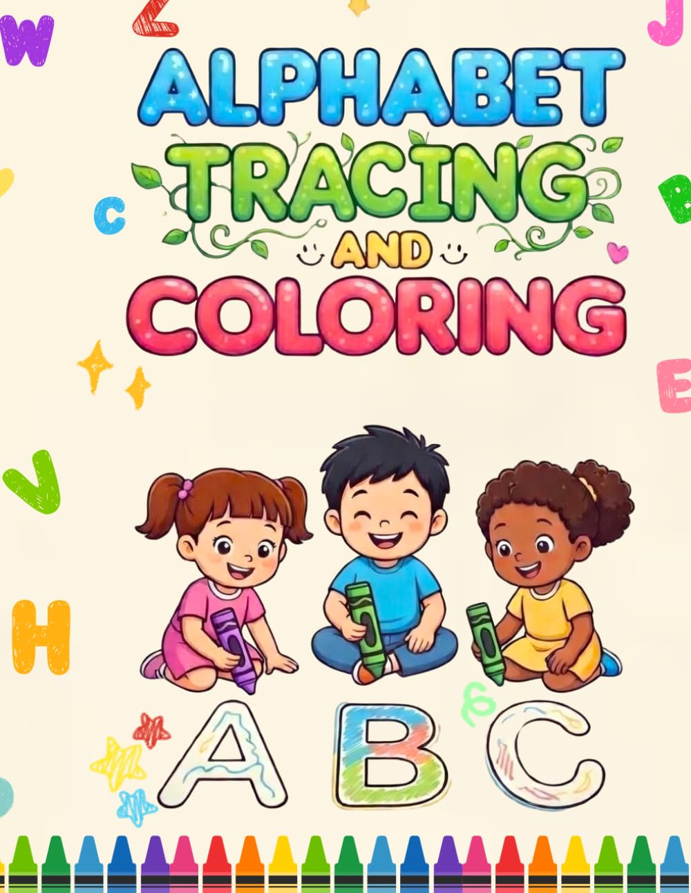 Alphabet Tracing and Coloring Ages 3–6: Learn the Alphabet with Words and Pictures, Fun Coloring Pages, for Toddlers, Preschoolers, and Kids.