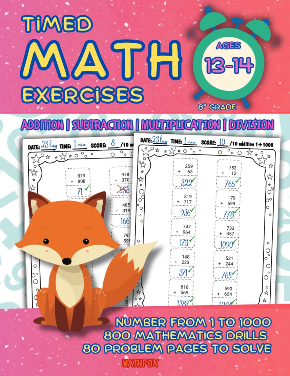 Math Exercises 8 grade ages 13 14 Workbook, Algebra Addition Subtraction Multiplication Division Arithmetic Drills Activity Numbers from 1 to 1000: Essential Skills, Learn by Repetition for Kids