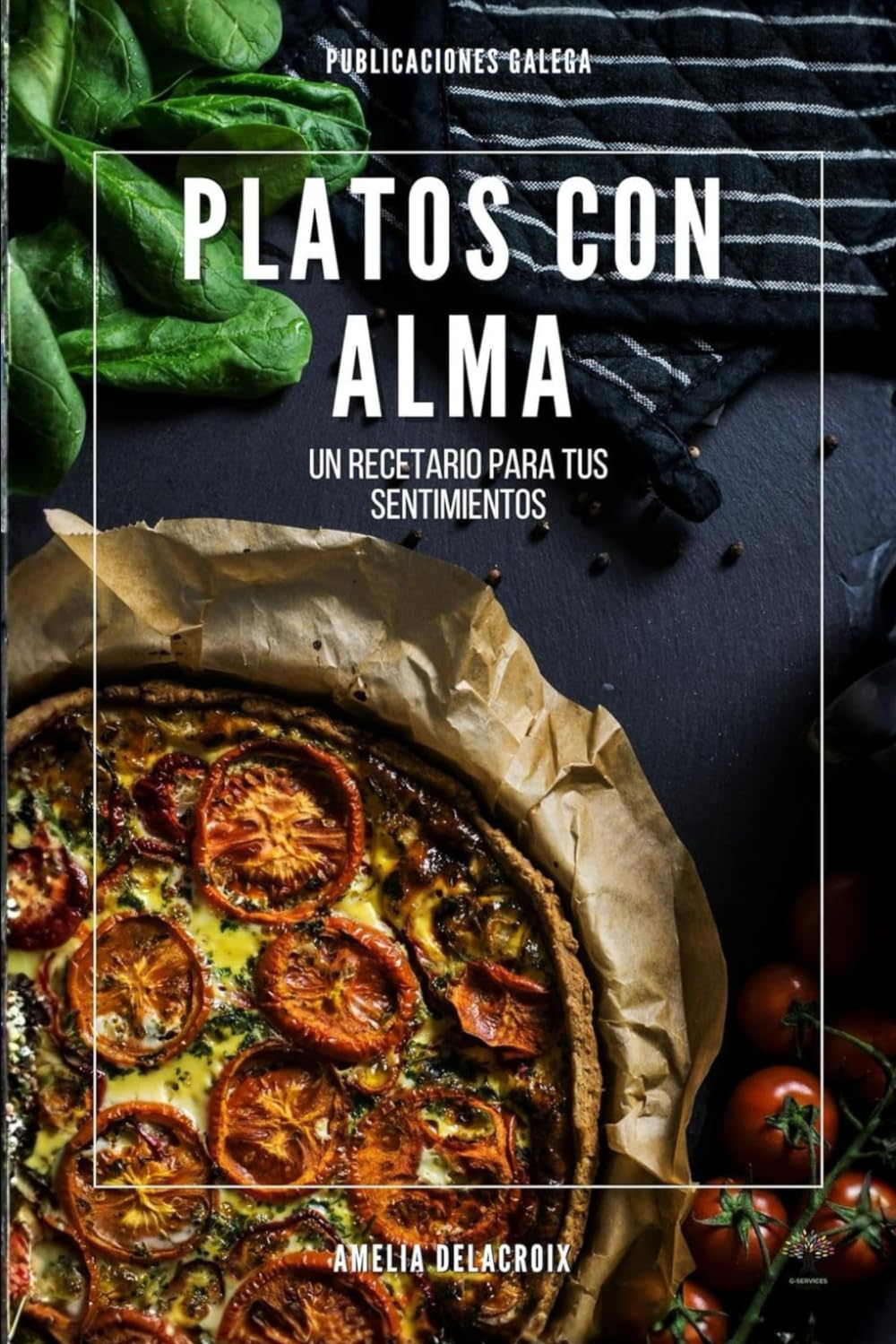 Independently Published Platos Con Alma: Un Recetario Para Tus Sentimientos