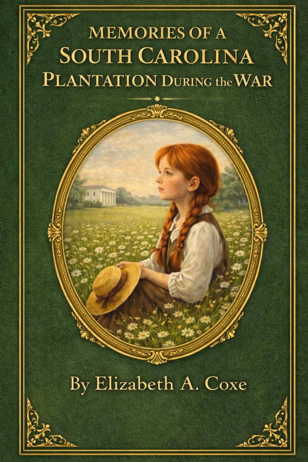 Memories of a South Carolina Plantation During the War