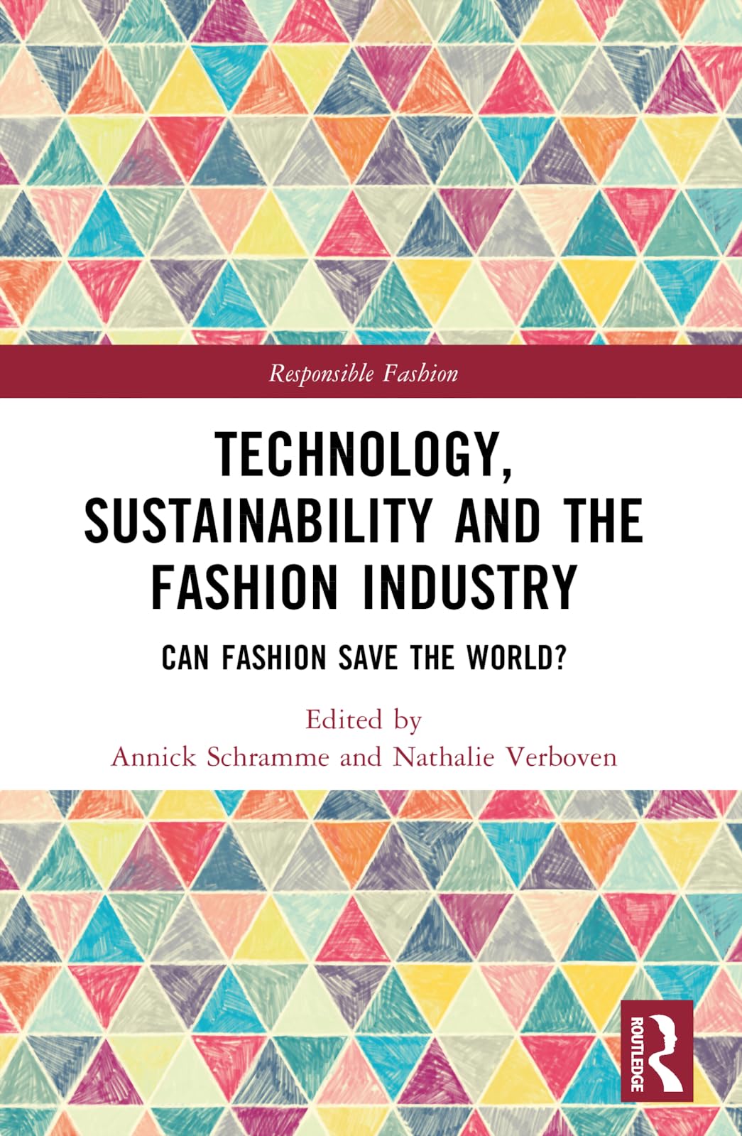 Technology Sustainability and the Fashion Industry by Annick Schramme PAPERBACK