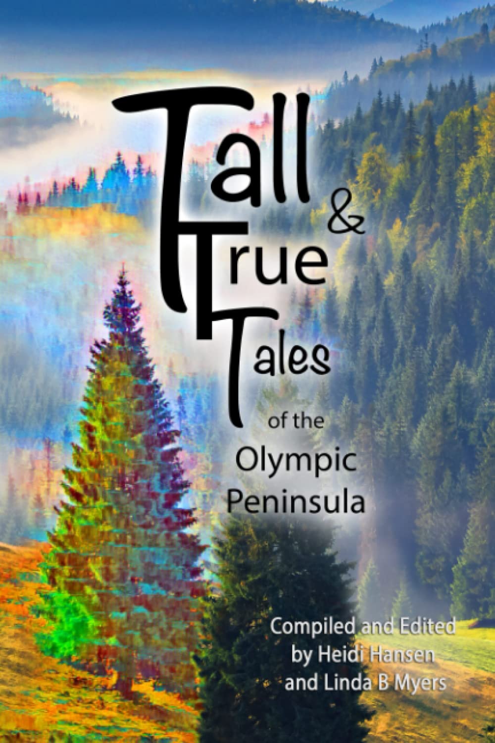 Tall & True Tales of the Olympic Peninsula