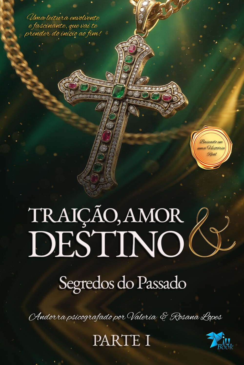 Traição, Amor & Destino: Segredos do Passado (As Vidas de Andorra)